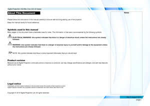 Page 2page i
About This Document
Please follow the instructions in this manual carefully to ensure safe a\
nd long-lasting use of the projector.
Keep this manual handy for future reference.
Symbols used in this manual
Many pages in this document have a dedicated area for notes. The information in that area is accompanied by the following symbols:
 ELECTRICAL WARNING: this symbol indicates that there is a danger of electrical shock\
 unless the instructions are closely 
followed.
 WARNING: this symbol indicates...