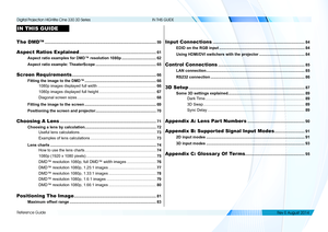 Page 66Reference Guide
IN THIS GUIDE
IN THIS GUIDE
The DMD™ ........................................................................\
...............................59
Aspect Ratios Explained .......................................................................61
Aspect ratio examples for DMD™ resolution 1080p ................................62
Aspect ratio example: TheaterScope ........................................................65
Screen Requirements...