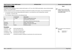 Page 56Digital Projection E-Vision 8000 series  INTRODUCTION Remote Communications Guide
Page Rem_1
Introduction
The projector can be controlled by using an external control system or a PC via a LAN or RS232 serial interface, using a terminal-emulation 
program, such as HyperTerminal.
Operation commands are used to simulate menu operations and determine th\
e settings of the projector, and use the following format:
• All commands consist of ascii text strings starting with the letters ‘op’, and ending with an...