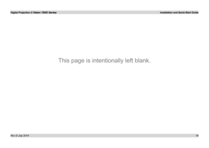 Page 221616 
Rev D July 2014
Digital Projection E-Vision 7500 Series   Installation and Quick-Start Guide 
This page is intentionally left blank.  