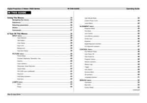 Page 38Digital Projection E-Vision 7500 Series  IN THIS GUIDE Operating Guide
IN THIS GUIDE
Using The Menus ........................................................................\
.......................34
Navigating the menus ...............................................................................................34
Submenus ..................................................................................................................35
Selecting parameters...