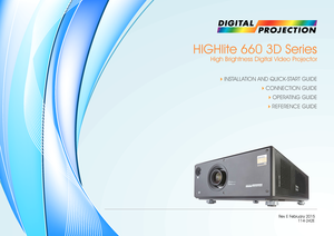 Page 14INSTALLATION AND QUICK-START GUIDE
4CONNECTION GUIDE
4OPERATING GUIDE
4REFERENCE GUIDE 
Rev E Februar y 2015 
HIGHlite 660 3D Series
High Brightness Digital Video Projector 
114-242E  