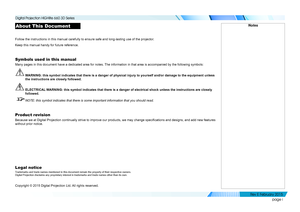 Page 2page i
About This Document
Follow the instructions in this manual carefully to ensure safe and long\
-lasting use of the projector.
Keep this manual handy for future reference.
Symbols used in this manual
Many pages in this document have a dedicated area for notes. The information in that area is accompanied by the following symbols:
 WARNING: this symbol indicates that there is a danger of physical injury \
to yourself and/or damage to the equipment unless 
the instructions are closely followed....