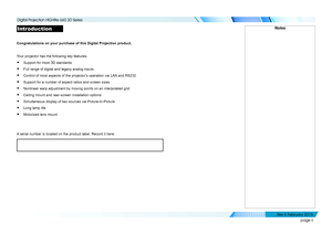 Page 3page ii
Introduction
Congratulations on your purchase of this Digital Projection product.
Your projector has the following key features:
• Support for most 3D standards
• Full range of digital and legacy analog inputs
• Control of most aspects of the projector’s operation via LAN and RS232
• Support for a number of aspect ratios and screen sizes
• Nonlinear warp adjustment by moving points on an interpolated grid
• Ceiling mount and rear-screen installation options
• Simultaneous display of two sources...