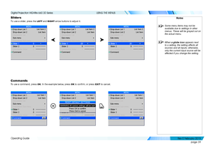 Page 47page 39
Operating Guide
USING THE MENUS
Sliders
To use a slider, press the LEFT and RIGHT arrow buttons to adjust it.
Commands
To use a command, press OK. In the example below, press OK to confirm, or press EXIT to cancel.
Notes
 Some menu items may not be 
available due to settings in other 
menus. These will be grayed out on 
the actual menu.
 When  a globe icon  appears next 
to a setting, the setting affects all 
sources and all inputs; otherwise, 
only the current input source will be 
affected if...