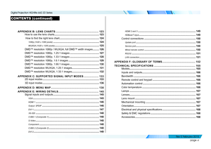 Page 7page vi
APPENDIX B: LENS CHARTS ....................................................123
How to use the lens charts ................................................................123
 How to find the right lens chart.........................................................124
1080p (1920 x 1080 pixels) ..................................................................124
WUXGA (1920 x 1200 pixels)................................................................125
DMD™ resolution 1080p / WUXGA, full DMD™...