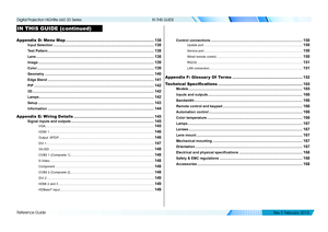 Page 99Reference Guide
IN THIS GUIDE
Appendix D: Menu Map ........................................................................\
..........138
Input Selection .......................................................................................................138
Test Pattern .............................................................................................................138
Lens...