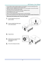 Page 20– 11 – 
 Do not shake or place excessive pressure on the projector or the lens components as the 
projector and lens components contain precision parts. 
 Before removing or installing the lens, be sure to turn off the projector, wait until the cooling 
fans stop, and turn off the main power switch. 
 Do not touch the lens surface when removing or installing the lens. 
 Keep fingerprints, dust or oil off the lens surface. 
 Do not scratch the lens surface. 
 Work on a level surface with a soft...