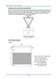 Page 29— 20 — 
Adjusting the horizontal image position 
With the lens in the center position the horizontal image position can be adjusted to the left or right 
by up to a maximum of 5% of the image width. Note that the maximum horizontal image height 
adjustment can be limited by the vertical image position. For example it is not possible to achieve 
the maximum horizontal image position if the vertical image position is at maximum. Please 
consult the Shift Range diagram below for further clarification....