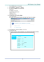 Page 52– 43 – 
7. Press the Menu button on the projector. 
8. Select Settings2→ Advanced1 → Network 
9. After getting into Network, input the following: 
 DHCP: Off 
 IP Address: 10.10.10.10 
 Subnet Mask: 255.255.255.0 
 Gateway: 0.0.0.0 
 DNS Server: 0.0.0.0 
10. Press  (Enter) / ► to confirm settings. 
Open a web browser  
(for example, Microsoft Internet Explorer with Adobe Flash Player 9.0 or higher). 
 
11. In the Address bar, input the IP address: 10.10.10.10. 
12. Press  (Enter) / ►. 
The projector...