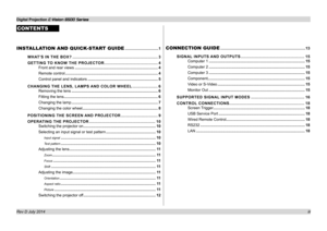 Page 4Digital Projection E-Vision 6500 Series  
iiiiii
CONTENTS
INSTALLATION AND QUICK-START GUIDE ..............................1
WHAT’S IN THE BOX? ...................................................................3
GETTING TO KNOW THE PROJECTOR ..........................................4
Front and rear views .............................................................................4
Remote control  ......................................................................................4
Control panel and...