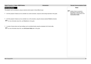 Page 57Digital Projection E-Vision 6500 Series  Introduction Remote Communications Guide
51
Introduction
The projector can be controlled by using an external control system in three dif ferent ways:
• All of the projector’s features can be controlled via a serial connection, using the control \
strings described in this guide.
• All of the projector’s features can be controlled via a LAN connection, using the industry st\
andard PJLInk commands.
  For more information about this, see PJLink later in this...