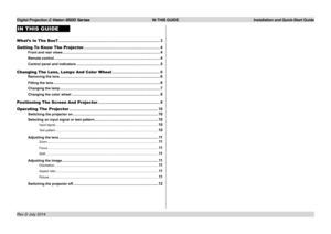 Page 8Digital Projection E-Vision 6500 Series  IN THIS GUIDE Installation and Quick-Start Guide
IN THIS GUIDE
What’s In The Box? ........................................................................\
.....................3
Getting To Know The Projector......................................................................4
Front and rear views ...................................................................................................4
Remote control...