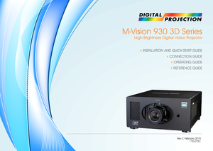 Page 14INSTALLATION AND QUICK-START GUIDE
4CONNECTION GUIDE
4OPERATING GUIDE
4REFERENCE GUIDE 
Rev C Februar y 2015 
M-Vision 930 3D Series
High Brightness Digital Video Projector 
115-072C  