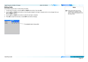 Page 41page 32
Operating Guide
USING THE MENUS
Editing fields
Some features require a text or numeric field to be edited.
1. To edit a field, first select it using the LEFT and RIGHT arrow buttons, then press OK.
2. Use the LEFT and RIGHT arrow buttons to move the green highlight to the digit or character whi\
ch is to be changed, then use 
UP and DOWN to adjust it.
3. Use the LEFT and RIGHT arrow buttons to select the next digit or character.
4. Press OK to accept the new value, or press EXIT to exit without...