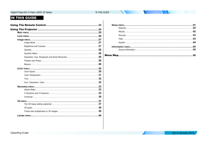 Page 28Operating Guide
IN THIS GUIDE
IN THIS GUIDE
Using The Remote Control ........................................................................\
.....23
Using The Projector ........................................................................\
.................25
Main menu .................................................................................................................25
Lens menu...