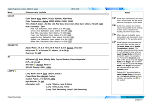 Page 53page 47
Operating Guide
MENU MAP
COLOR
Color Space: Auto, YPbPr, YCbCr, RGB PC, RGB Video
Color Temperature: Native, 5500K, 6500K, 7800K, 9300K
Trim: Red Lift, Green Lift, Blue Lift, Red Gain, Green Gain, Blue Gain: s\
liders, 0 to 200 (100)
Hue / Saturation / Gain
Red: Hue, Saturation, Gain: sliders, 0 to 200 (100)
Green: Hue, Saturation, Gain: sliders, 0 to 200 (100)
Blue: Hue, Saturation, Gain: sliders, 0 to 200 (100)
Cyan: Hue, Saturation, Gain: sliders, 0 to 200 (100)
Magenta: Hue, Saturation, Gain:...