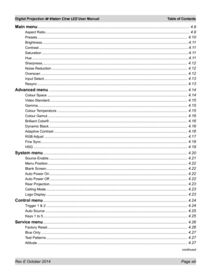 Page 13Rev E October 2014 Page xiii
Digital Projection M-Vision Cine LED User Manual  Table of Contents
continued
Main menu ............................................................................................................................................4.9
Aspect Ratio .....................................................................................................................................4.9
Presets...