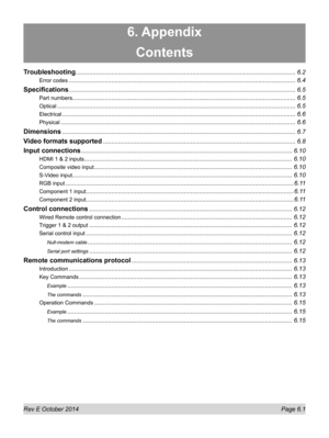 Page 69Rev E October 2014 Page 6.1
6. Appendix
Contents
Troubleshooting ..................................................................................................................................6.2
Error codes ......................................................................................................................................6.4
Specifications ......................................................................................................................................6.5
Part...