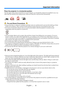 Page 5iiiEnglish ...
Important Information
  Fire and Shock Precautions  
•  Ensure that there is sufficient ventilation and that vents are unobstructed to prevent the build-up of heat inside your projector. Allow at least 4 inches (10cm) of space between your projector and a wall.•  Do not try to touch the exhaust vent as it can become heated while the projector is turned on and immediately after the projector is turned off.
•  Prevent foreign objects such as paper clips and bits of paper from falling into...