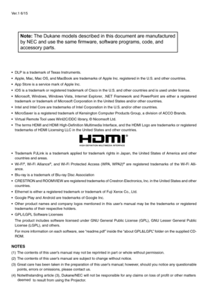 Page 2Ver.1 6/15
•	 DLP	is	a	trademark	of	Texas	Instruments.
•	 Apple,	Mac,	Mac	OS,	and	MacBook	are	trademarks	of	Apple	Inc. 	registered	in	the	U.S.	and	other	countries.
•	 App	Store	is	a	service	mark	of	Apple	Inc.
•	 iOS	is	a	trademark	or	registered	trademark	of	Cisco	in	the	U.S. 	and	other	countries	and	is	used	under	license.
•	 Microsoft,	Windows,	Windows	Vista,	Internet	 Explorer,	 .NET	Framework	 and	PowerPoint	 are	either	 a	registered	
trademark	or	trademark	of	Microsoft	Corporation	in	the	United	States...