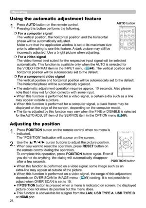 Page 2828
Operating
1.Press POSITION button on the remote control when no menu is 
indicated.
The “POSITION” indication will appear on the screen.
Adjusting the position
2.Use the ▲/▼/◄/► cursor buttons to adjust the picture position.
When you want to reset the operation, press  RESET button on 
the remote control during the operation.
To complete this operation, press  POSITION button again. Even if 
you do not do anything, the dialog will automatically disappear 
after a few seconds.
●  
When this function is...