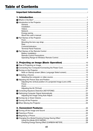 Page 9vii
Table of Contents
Important Information ........................................................................\
....................i
1. Introduction ........................................................................\
...................................1
❶
	What’s	in	the	Box? ........................................................................\
..................................1
❷
	Introduction	to	the	Projector ........................................................................\...