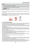 Page 5iii
WARNING
•	 Do	not	cover	the	lens	with	the	lens	cap	or	equivalent	while	the	projector	is	on.	Doing	so	can	lead	to	melting	of	
the	cap	due	to	the	heat	emitted	from	the	light	output.
•	 Do	not	place	any	objects,	which	are	easily	affected	by	heat,	in	front	of	the	projector	lens.	Doing	so	could	lead	
to	the	object	melting	from	the	heat	that	is	emitted	from	the	light	output.	
•	 Do	not	use	a	spray	containing	flammable	gas	to	get	rid	of	accumulated	dust	and	dirt	on	the	cabinet	and	the	lens.	It	
may	cause	of...