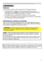 Page 33
Introduction
Introduction
• Keep the original packing materials, for future reshipment. Be sure 
to use the original packing materials when moving the projector. Use special 
caution for the lens.
• The projector may make a rattling sound when tilted, moved or shaken, since 
a flap to control the air flow inside of the projector has moved. Be aware that 
this is not a failure or malfunction. NOTE
The projector provides you with the broad use by the following features.
Checking the contents of  package...