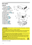 Page 44
Introduction
Part names
Projector
(1) Lamp cover (
108)
The lamp unit is inside.
(2) Speakers (x2) (
37, 80)
(3) Filter cover (
11 0 )
The air fi lter and intake vent
are inside.
(4) Elevator feet (x2) (
40)
(5) Remote sensors (x2) (
30, 95)
(6) Lens hole cover
(7) Indicators (
5)
(8) Intake vents
(9) Control panel (
5)
(10) Status Monitor (
31)
(11) AC (AC inlet) (
27)
(12)  Exhaust vents
(13) Ports (
6)
(14) Security bar (
26)
(15) Security slot (
26)
(16) Safety bar (
26)
(17) Battery...