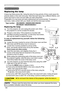 Page 108108
Maintenance 
Maintenance
A lamp has finite product life. Using the lamp for long periods of time could cause the 
pictures darker or the color tone poor. Note that each lamp has a different lifetime, and 
some may burst or burn out soon after you start using them. 
Preparation of a new lamp and early replacement are recommended. To prepare a 
new lamp, make contact with your dealer and tell the lamp type number .
Replacing the lamp
Type number :  456-8980WU  
  
456-8982W 
1.Turn the projector off,...