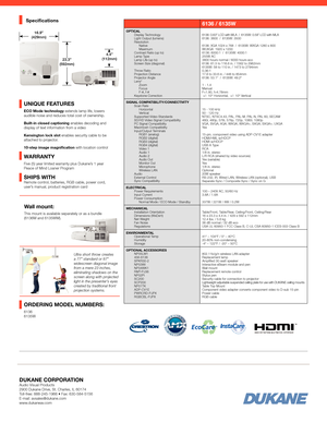 Page 3ORDERING MODEL NUMBERS:
6136
6135W
Wall mount:
This mount is available separately or as a bundle 
(6136M and 6135WM).
6136 / 6135W
OPTICAL
 Display Technology
  Light Output (lumens) 
 Resolution
   Native
   Maximum
  Contrast Ratio (up to)
  Lamp Type
   Lamp Life (up to)
   Screen Size (diagonal)
  Throw Ratio
  Projection Distance 
  Projector Angle
 Lens* 
   Zoom
   Focus
    F-#, f-#
  Keystone Correction 6136: 0.63" LCD with MLA  /  6135W: 0.59” LCD with MLA
6136: 3600  /  6135W: 3500
6136:...