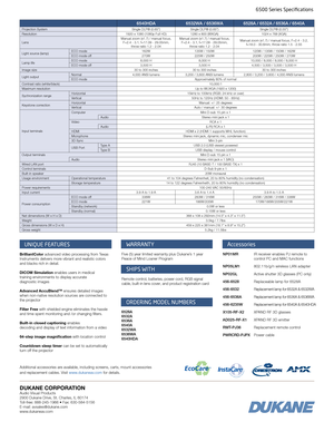 Page 4Additional accessories are available, including screens, carts, mount accessories 
and replacement cables. Visit www.dukaneav.com for details.
UNIQUE FEATURES
BrilliantColor advanced video processing from Texas 
Instruments delivers more vibrant and realistic colors 
and blacks rich in detail.
DICOM Simulation enables users in medical  
training environments to display accurate  
diagnostic images
Advanced AccuBlend™ ensures detailed images 
when non-native resolution sources are connected to 
the...