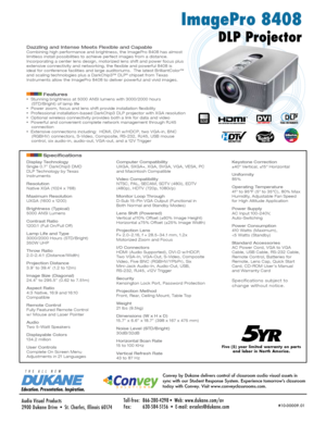 Page 1TX783  Multimedia Projector
Dazzling and Intense Meets Flexible and CapableCombining high performance and brightness, the ImagePro 8408 has almost 
limitless install possibilities to achieve perfect images from a distanc\
e. 
Incorporating a center lens design, motorized lens shift and power focus\
 plus 
extensive connectivity and networking, the flexible and powerful 8408 is 
ideal for conference facilities and large auditoriums.  The latest Brill\
iantColor™ 
and scaling technologies plus a DarkChip3™...