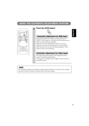 Page 2919
ENGLISH
The automatic adjustment operation requires approximately 10 seconds. Also, please
note that it may not function correctly with some input signals.
NOTE
1
USING THE AUTOMATIC ADJUSTMENT FEATURE
Press the AUTO button
Horizontal position (H. POSIT), vertical position (V.
POSIT), clock phase (H. PHASE) and horizontal size (H.
SIZE) are automatically adjusted.
Make sure that the application window is set to its
maximum size prior to attempting to use this feature.
Dark pictures may still be...