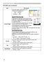 Page 30
28

Multifunctional settings
ItemDescription
COLOR TEMP
Using the buttons ▲/▼ switches the mode of color temperature.
   HIGH  MIDDLE 
                      CUSTOM  LOW
To adjust CUSTOM
Selecting the CUSTOM and then pressing the button ► or the ENTER button displays a dialog 
to aid you in adjusting the OFFSET and/or GAIN 
of CUSTOM mode.
OFFSET adjustments change the color intensity 
on the whole tones of the test pattern.
GAIN adjustments mainly affect color intensity 
on the brighter tones of the...