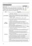 Page 42
40

OPTION Menu
OPTION Menu
ItemDescription
AUTO SEARCH
Using the buttons ▲/▼ turns on/off the automatic signal search function.
TURN ON ó TURN OFF
When the TURN ON is selected, detecting no signal automatically cycles through input ports in the following order. The search is started from the current port. Then when an input is found, the projector will stop searching and display the image. 
RGB IN  ð RGB IN   ð COMPONENT VIDEO ð S-VIDEO ð VIDEO     
AUTO KEYSTONE
Using the buttons ▲/▼ turns...