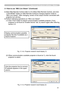 Page 141


3. How to use Projector software – Basics -
2)  Start Web Remote Control (refer to 2.6 Utilize Web Remote Control), and click 
“LIVE MODE” button on Web Remote Control to change projector mode to 
“MIU Live Viewer”. After changing, screen of the output monitor connected with 
projector turn all blue.
3) Perform following operations on “MIU Live Viewer”
(1)   Click “Find” button to search communication available projector. If any 
projector is not found at “Enable Device” tab, try search...