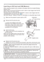 Page 18
6

When using the projector with a wireless LAN please insert the included \
Wireless 
Network Card. 
When using a commercial SD Memory card in order to view images insert th\
e SD 
Memory card in the same manner.
And when using a commercial USB MEMORY in order to view images insert the 
USB MEMORY to the AUX I/O port. (13)
See User's Manual - Network Function for information on using either type of card.
. Make sure the projector’s power switch is OFF.
. Remove the SD card slot...