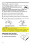 Page 20
8

Adjusting the zoom and focus
1. Use the zoom ring to adjust the screen size.  
2. Use the focus ring to focus the picture.
Operating
Focus ringZoom ring
Adjusting the projector's elevator
When the place to put the projector is slightly uneven to the left or right, use the 
elevator feet to place the projector horizontally. 
Using the feet can also tilt the projector in order to project at 
a suitable angle to the screen, elevating the front side of the 
projector within 10 degrees.
This...