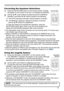 Page 19
9

Operating
Using the magnify feature
1. Press the ON button of MAGNIFY on the remote control.   
The “MAGNIFY” indication will appear on the screen (although 
the indication will disappear in several seconds with no 
operation), and the projector will go into the MAGNIFY mode.
2. Use the ▲/▼ cursor buttons to adjust the zoom level.  
To move the zoom area, press the POSITION button in the 
MAGNIFY mode, then use the ▲/▼/◄/► cursor buttons to move the 
area. And to finalize the zoom area, press...