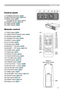 Page 5
5

Part names
Control panel
(1) STANDBY/ON button (14)(2) INPUT/ENTER button (15, 21)
(3) 
 
MENU button (
21) It consists of four cursor buttons.(4) POWER indicator (14, 61)(5) TEMP indicator (61)(6) LAMP indicator (61)
Remote control
(1) VIDEO button (16)
(2) COMPUTER/STORAGE button (15)
(3) SEARCH button (16)
(4) STANDBY/ON button (14)
(5) ASPECT button (16)
(6) AUTO button (18)
(7) BLANK button (20)
(8) MAGNIFY - ON button (19)
(9) MAGNIFY - OFF button (13, 19)
(10) HOME button (13)...