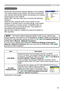 Page 49
49

(continued on next page)
ItemDescription
LIVE MODE
Selecting this item sets the projector onto the “Live Mode”. On the “Live Mode”, the projector displays the images from the PC via Network, supported by “MIU Live Viewer”. ( 1.1 Live Mode of the User’s Manual - Network Functions)In the Live Mode, the message “Waiting for connection” will be displayed until the “MIU Live Viewer” start to send computer screen image.
PC-LESSPRESENTATION
Selecting this item displays the PC-LESS PRESENTATION menu.Using...