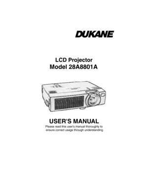 Page 1LCD Projector
Model 28A8801A
USERS MANU AL
Please read this users man ual thoroughly to 
ensure correct usage through understanding 