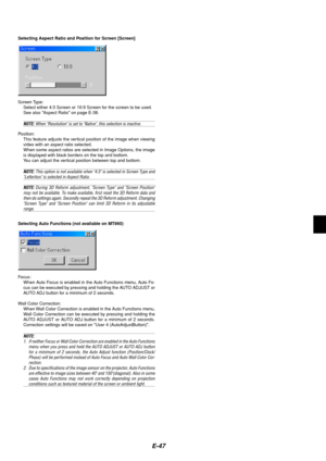 Page 47E-47
Selecting Auto Functions (not available on MT860)
Focus:
When Auto Focus is enabled in the Auto Functions menu, Auto Fo-
cus can be executed by pressing and holding the AUTO ADJUST or
AUTO ADJ button for a minimum of 2 seconds.
Wall Color Correction:
When Wall Color Correction is enabled in the Auto Functions menu,
Wall Color Correction can be executed by pressing and holding the
AUTO ADJUST or AUTO ADJ button for a minimum of 2 seconds.
Correction settings will be saved on User 4...