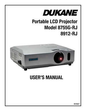 Page 1
Portable LCD Projector

Model 8755G-RJ

8912-RJ

USER’S MANUAL
USER’S MANUAL

#070027 