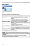 Page 76
10

Mail Settings
Displays and configures e-mail addressing settings.
Click the [Apply] button to save the settings.
• You can confirm whether the mail settings work correctly using the 
[Send Test Mail] button. Please enable Send mail setting before clicking [Send 
Test Mail].
• If you connect the projector to an existing network, consult a netw\
ork 
administrator before setting server addresses.
NOTE
ItemDescription
Send mailClick the [Enable] check box to use the e-mail function. Configure the...