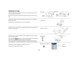 Page 1312
Adjusting the imageAdjust the height of the projector, if necessary, by pressing the release but-
ton to extend the elevator foot. 
Rotate the leveling foot (located at the bottom back right corner), if neces-
sary.
Position the projector the desired distance from the screen at a 90 degree 
angle to the screen. 
See page 42 for a table listing screen sizes and distances.
Adjust the zoom or focus rings by rotating them until the desired image size 
and focus are produced.
If the image is not square,...