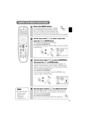 Page 3325
USING THE MENU FUNCTIONS
1Press the MENU button
The menu display appears on the screen. The projector
has the following menus: MAIN, PICTURE-1, PICTURE-2,
INPUT, AUTO, SCREEN, and OPTION, WIRELESS. When
you select a menu name using the lever switch  /  , the
current settings of items that can be manipulated from that menu are displayed.
2Use the lever switch  /  to select a menu, then
press the or ENTER button
The display of the selected menu appears.
[ex. Adjusting SHARPNESS]
Use the lever switch  /...