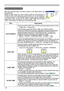 Page 40
38

Multifunctional settings
OPTION Menu
ItemDescription
AUTO SEARCH
Using the buttons ▲/▼  turns on/off the automatic signal search  function.
TURN ON  TURN OFF
This function works with INPUT, RGB, and VIDEO buttons.
When the TURN ON is selected, detecting no signal automatically 
cycles through input ports in the following order . The search is started from the current port. Then when an input is found, the projector will stop searching and display the image. RGB IN1  RGB IN2  COMPONENT VIDEO ...